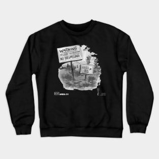 Area 51. No Trespassing! Crewneck Sweatshirt